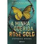 A Minha Querida Rose Gold, Stephanie Wrobel