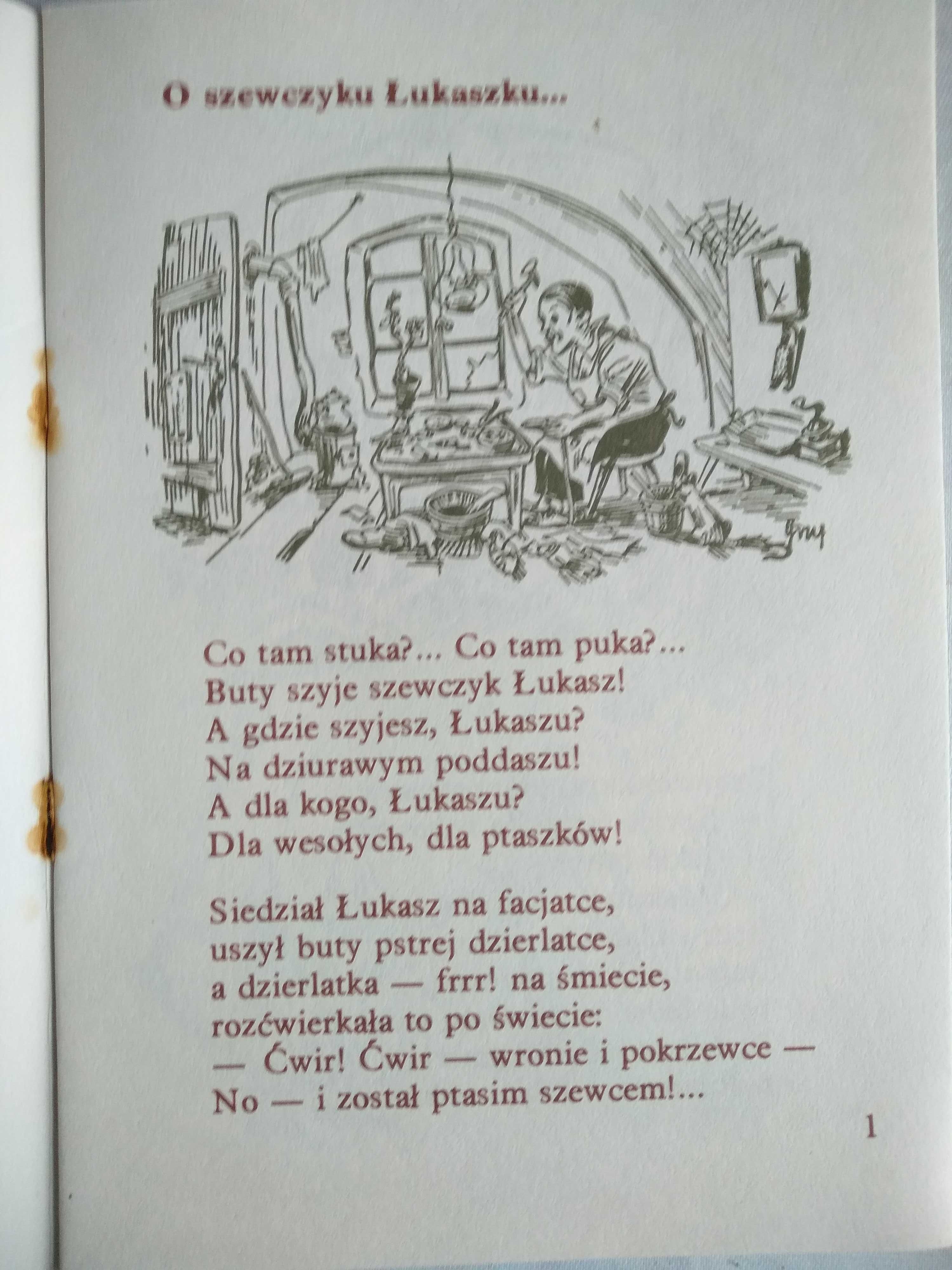 "O szewczyku Łukaszku co szył buty dla ptaszków" Maria Kownacka