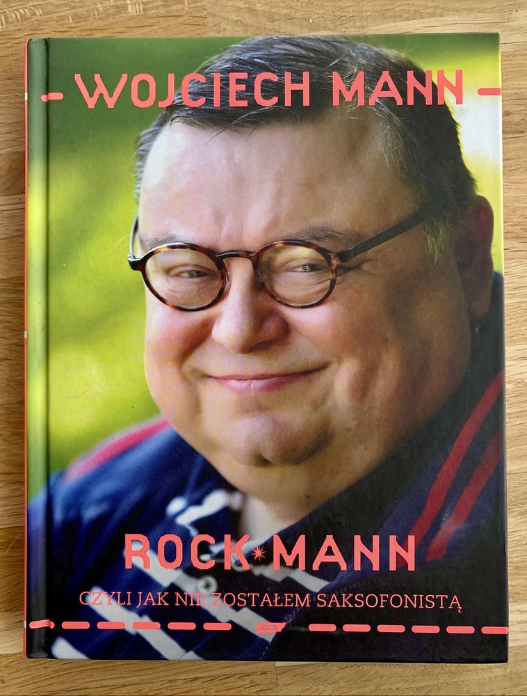 Rock Mann, czyli jak nie zostałem saksofonistą. Wojciech Mann