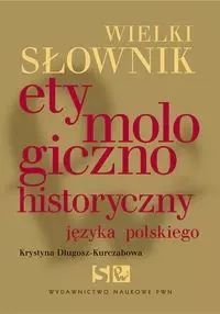 Wielki Słownik Etymologiczno-Historyczny Jęz Pol  Nowa