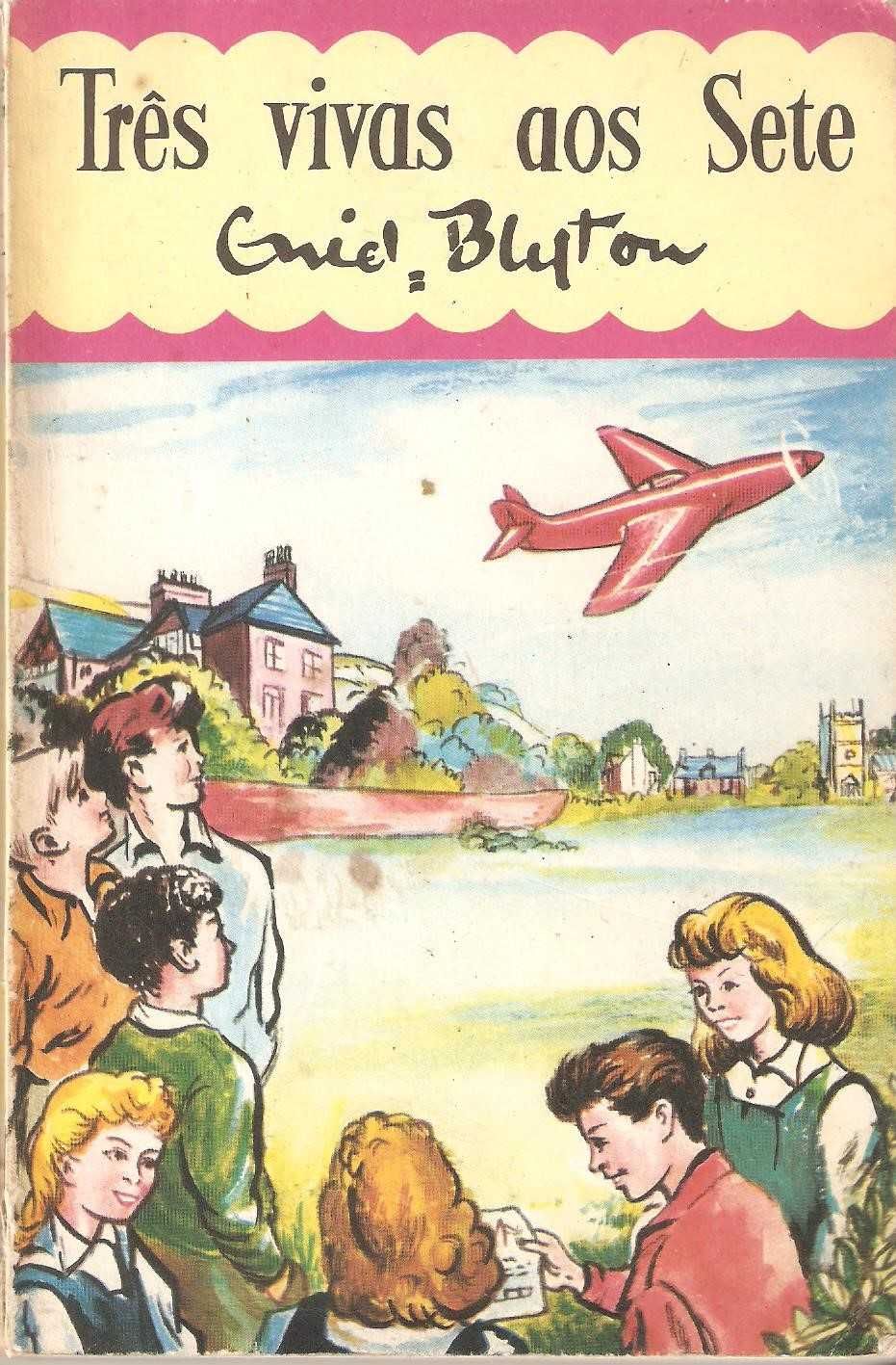 Três vivas aos sete Autora Enid Blyton