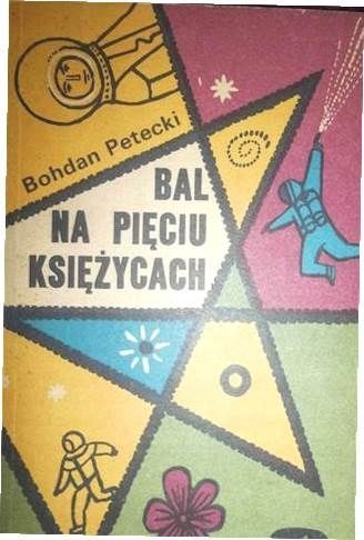Bal Na Pięciu Księżycach Bohdan Petecki