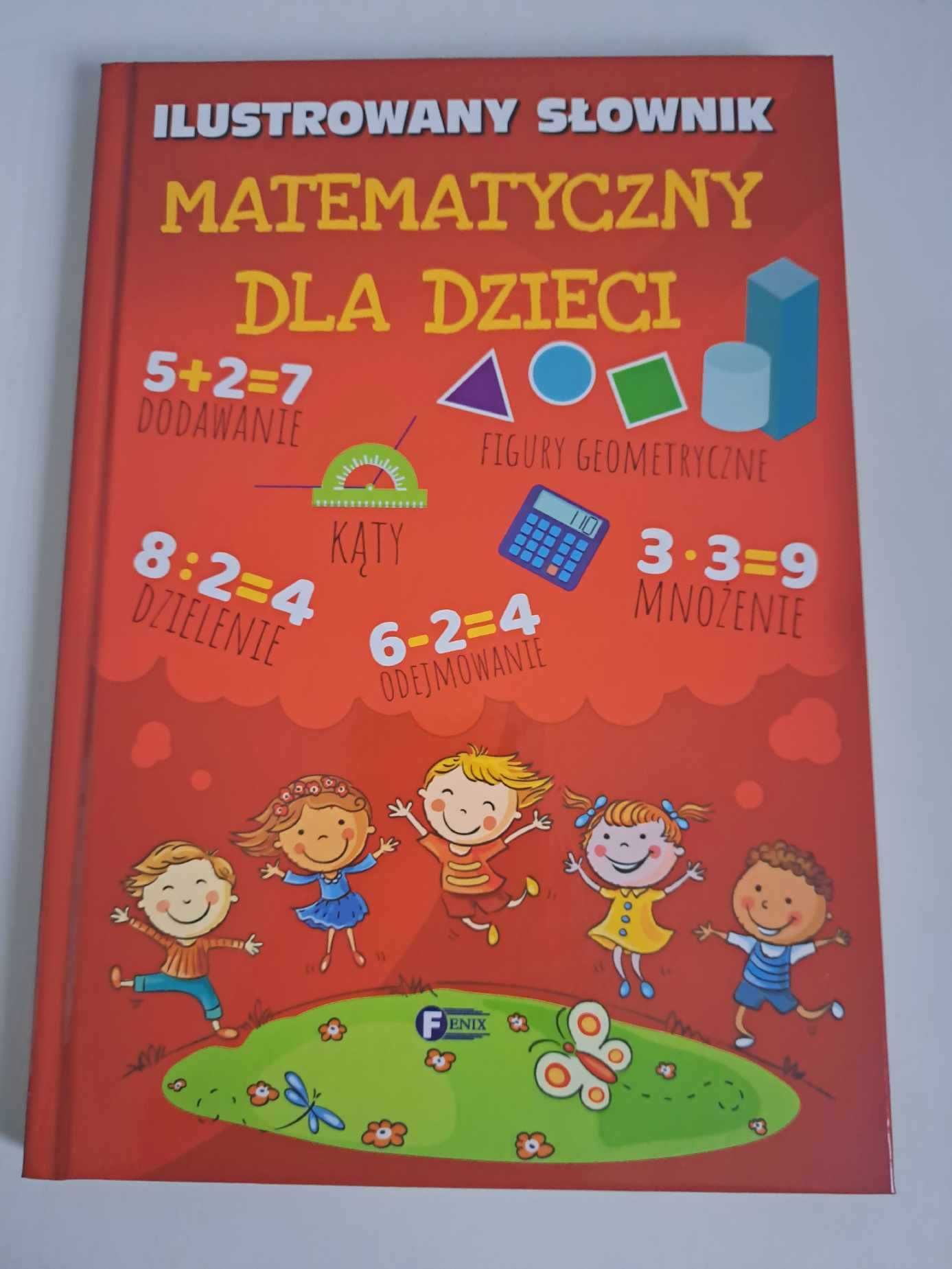 Ilustrowany słownik matematyczny dla dzieci Praca zbiorowa