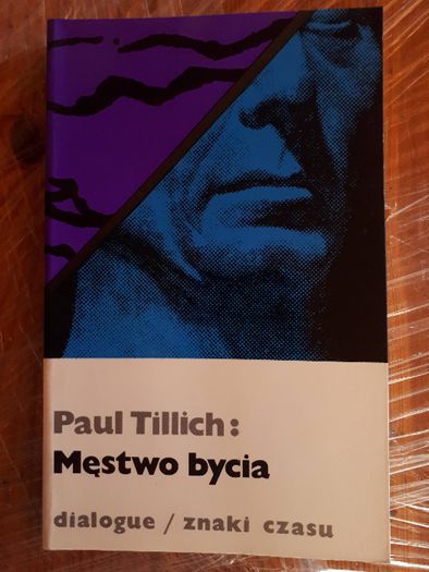 Męstwo bycia. Paul Tillich. Paryż 1983