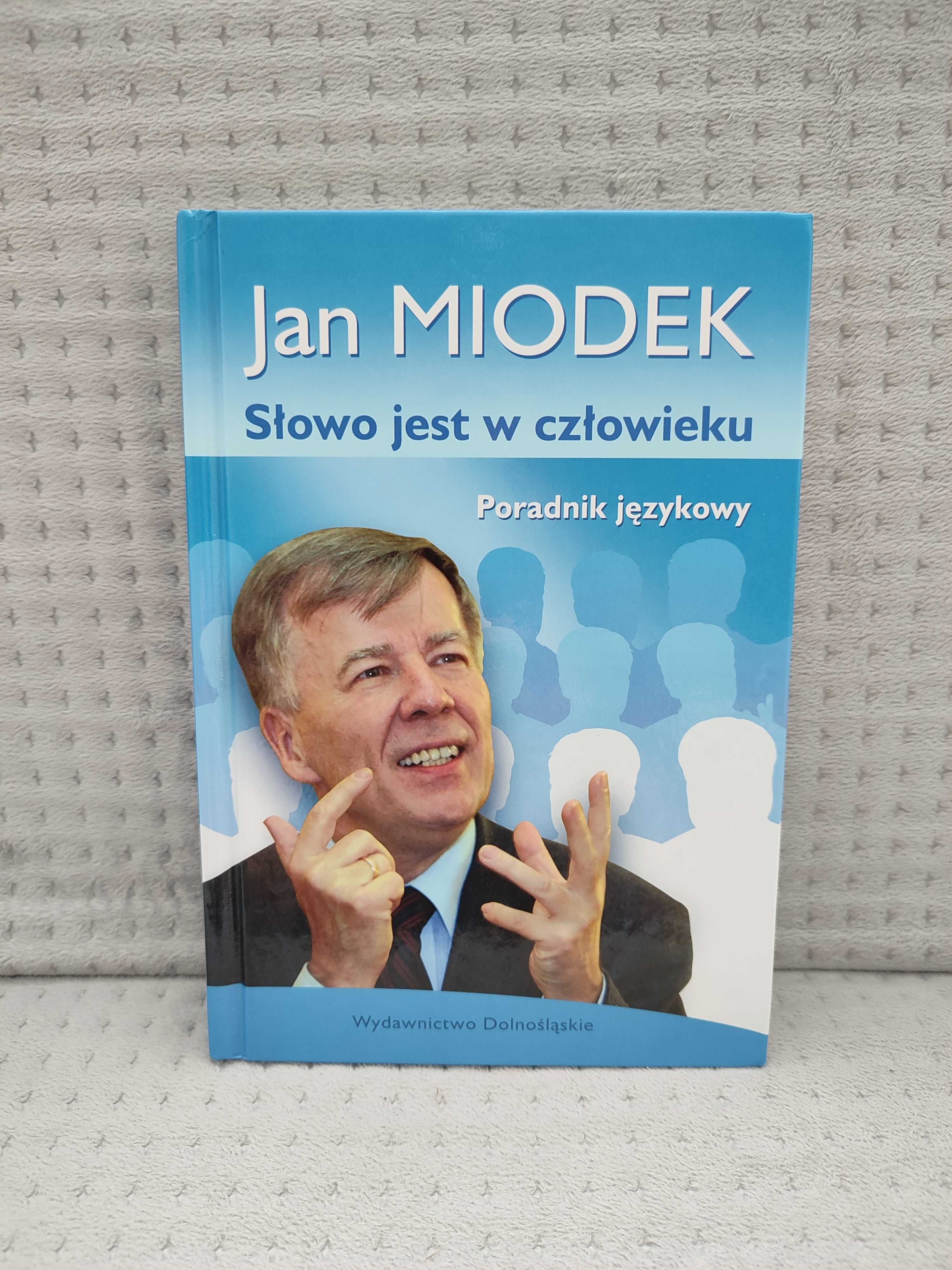 Jan Miodek Słowo jest w człowieku poradnik językowy.