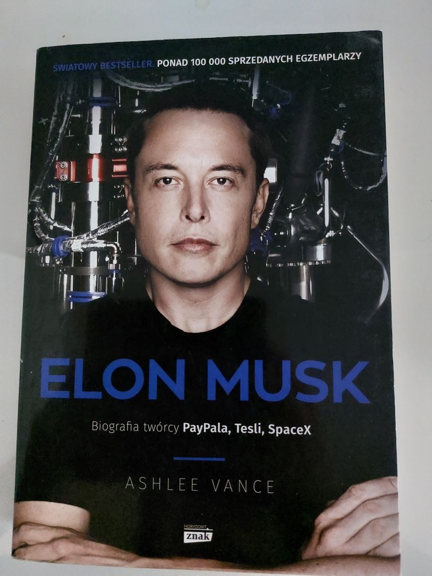 Elon Musk, Biografia twórcy PayPala, Tesli, SpaceX. Ashlee Vance