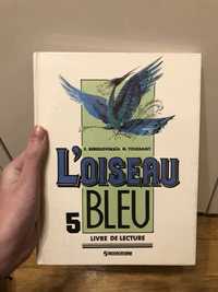 L`oiseau bleu Синяя птица. Французский язык 5 класс Береговская, Туссе