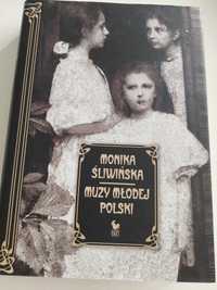 "Muzy Młodej Polski" Monika Śliwińska