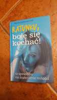 Ratunku boje się kochać,12 sposobów  na znalezienie miłości,psychologi