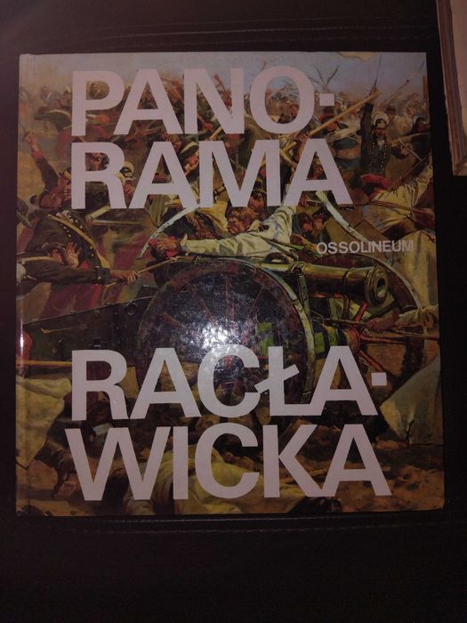 Panorama Racławicka album J. Piątek D. Dolistowska ossolineum