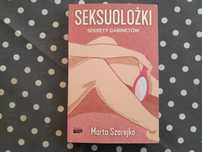 Seksuolożki. Sekrety gabinetów Marta Szarejko
