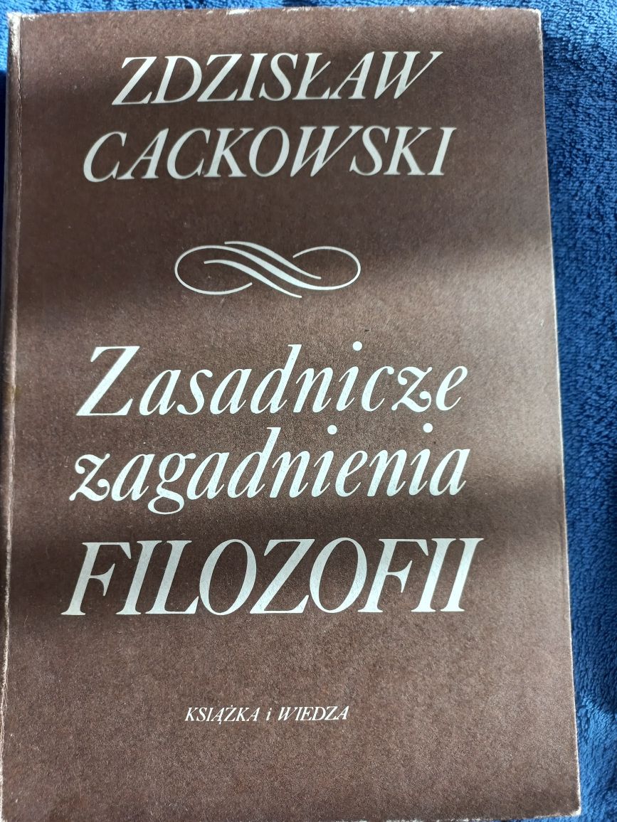 Zasadnicze zagadnienia Filozofii,  Zdzisław Cackowski
