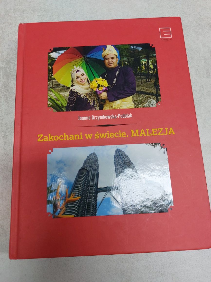 Zakochani w świecie. Malezja. Joanna Grzymkowska-Podolak