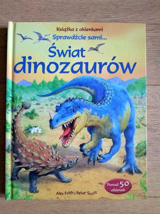 Firth; Scott - Książka z okienkami. Sprawdźcie sami… Świat dinozaurów