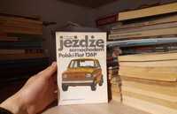 Ksiazka Jezdze samochodem Fiat 126p maluch instrukcja napraw katalog