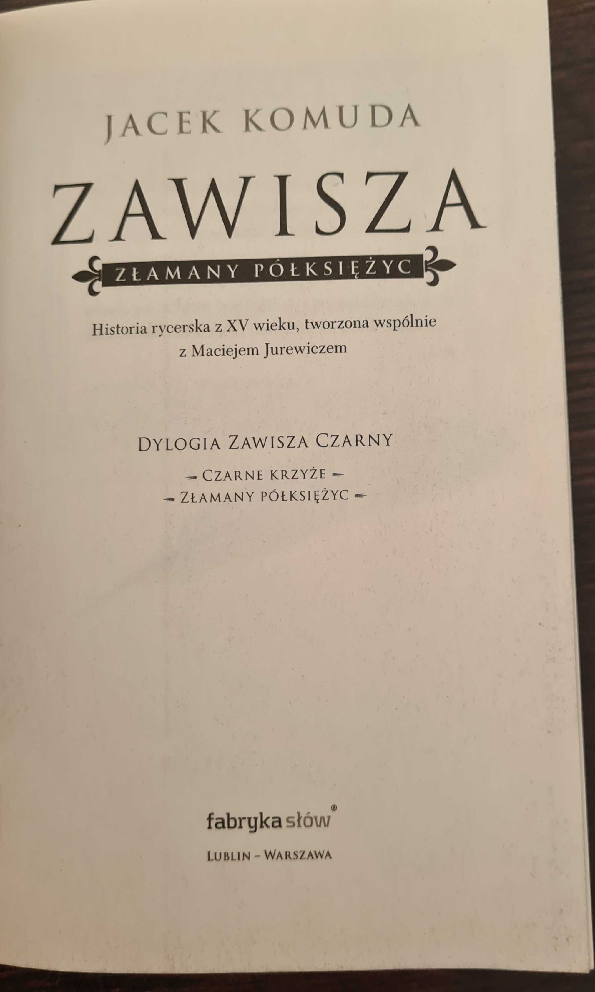 Książka: "Zawisza. Złamany Półksiężyc" Jacek Komuda