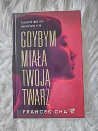 Gdybym miała twoją twarz Frances Cha