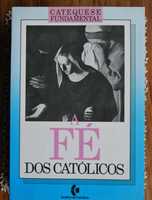 A Fé dos Católicos (Catequese Fundamental)