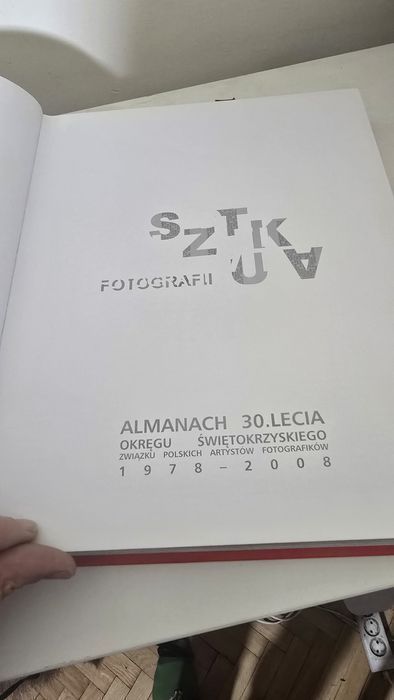 SZTUKA fotografii. Almanach 30. Lecia Okręgu Świętokrzyskiego