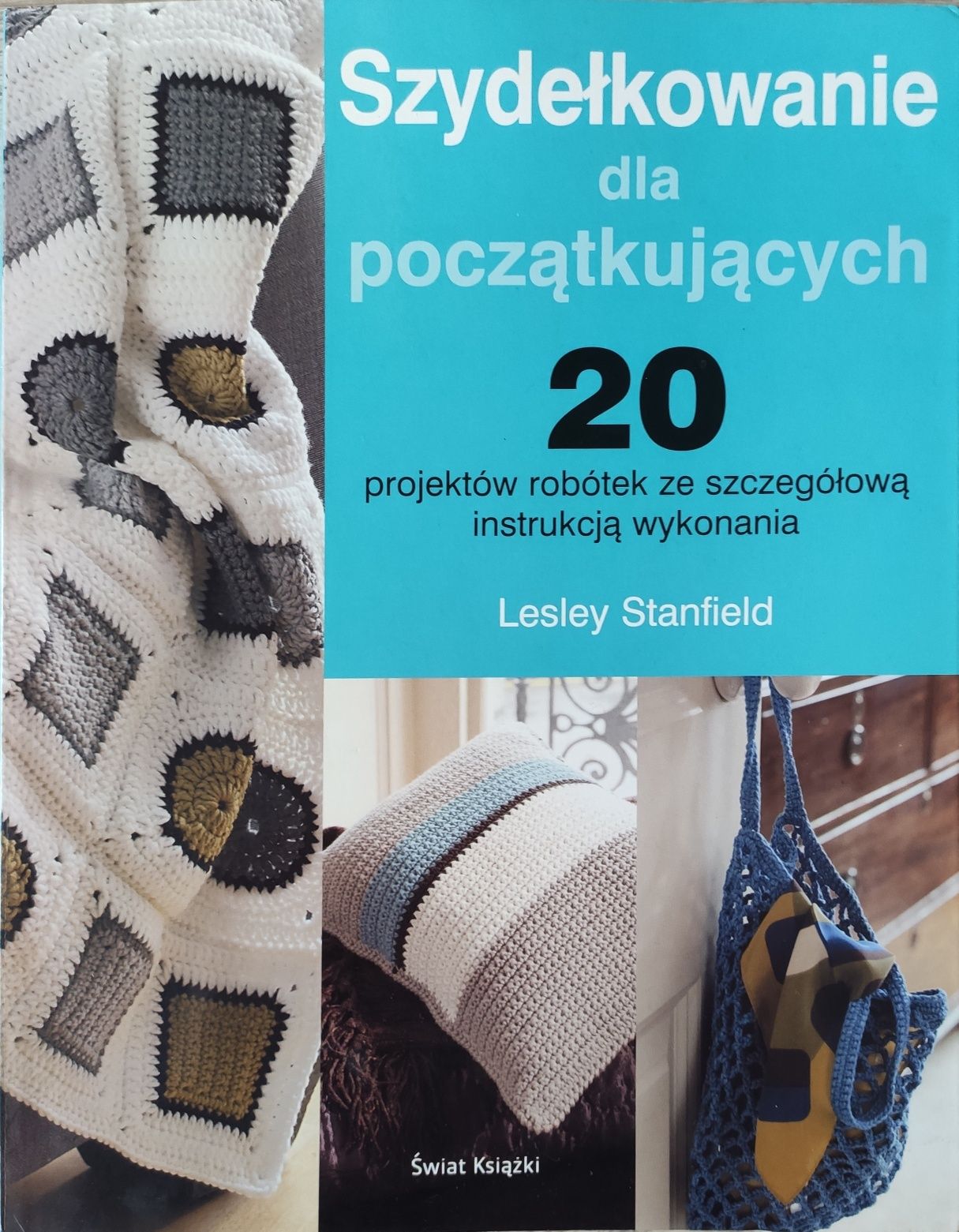 Szydełkowanie dla początkujących Lesley Stanfield