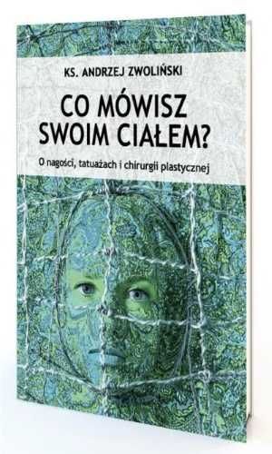 Co mówisz swoim ciałem - Andrzej Zwoliński