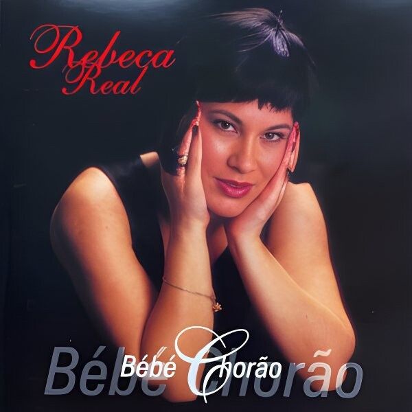 CD Rebeca Real - BEBÉ Chorão (1998)