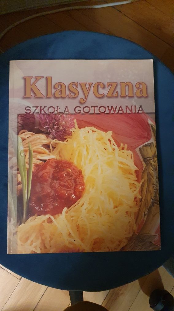 Klasyczna szkoła gotowania książka kucharska