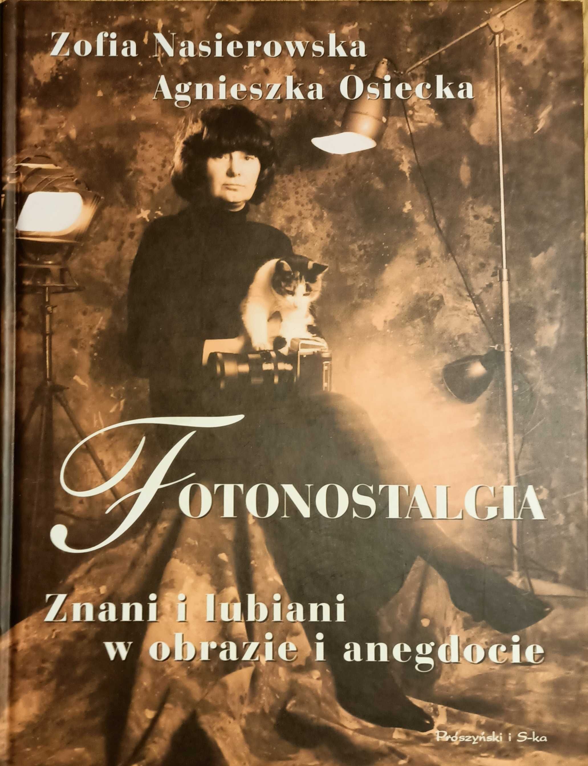 Książka "FOTONOSTALGIA" Zofia Nasierowska, Agnieszka Osiecka