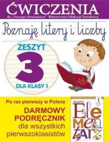 Poznaję litery i liczby. Zeszyt 3 dla kl 1. Ćwicz. - Anna Wiśniewska