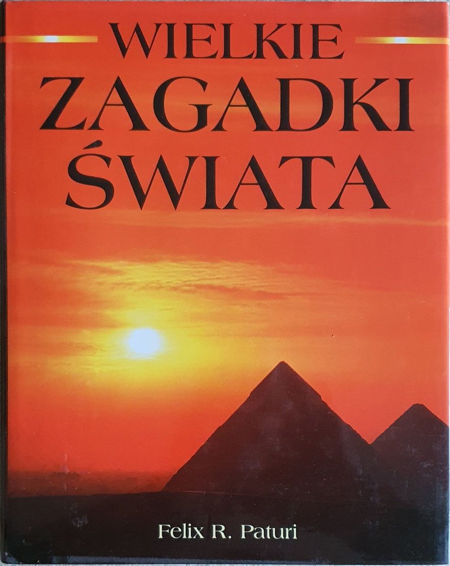 Felix R. Patrick - Wielkie Zagadki Świata