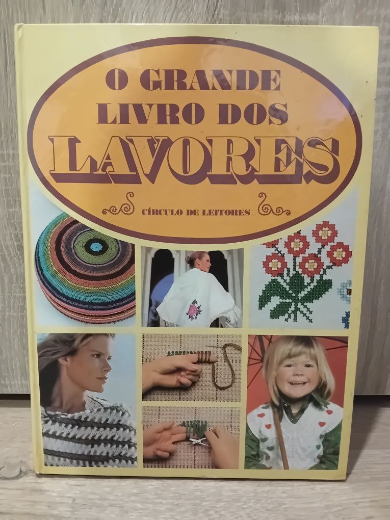 O grande livro dos lavores - Círculo de Leitores