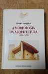 A Morfologia da Arquitectura - 1920 a 1970 - Victor Consiglieri