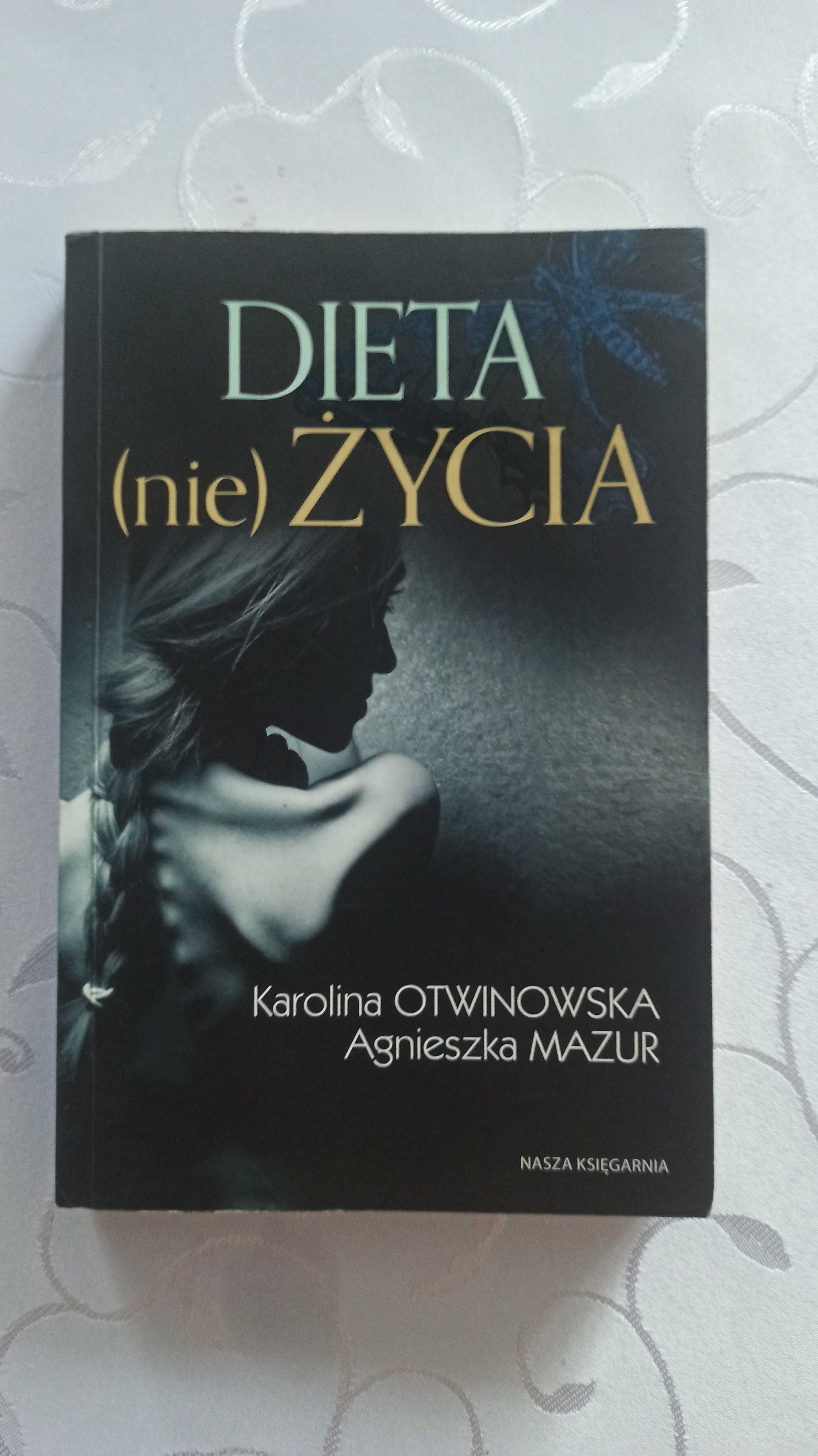 Dieta nie życia - Karolina Otwinowska