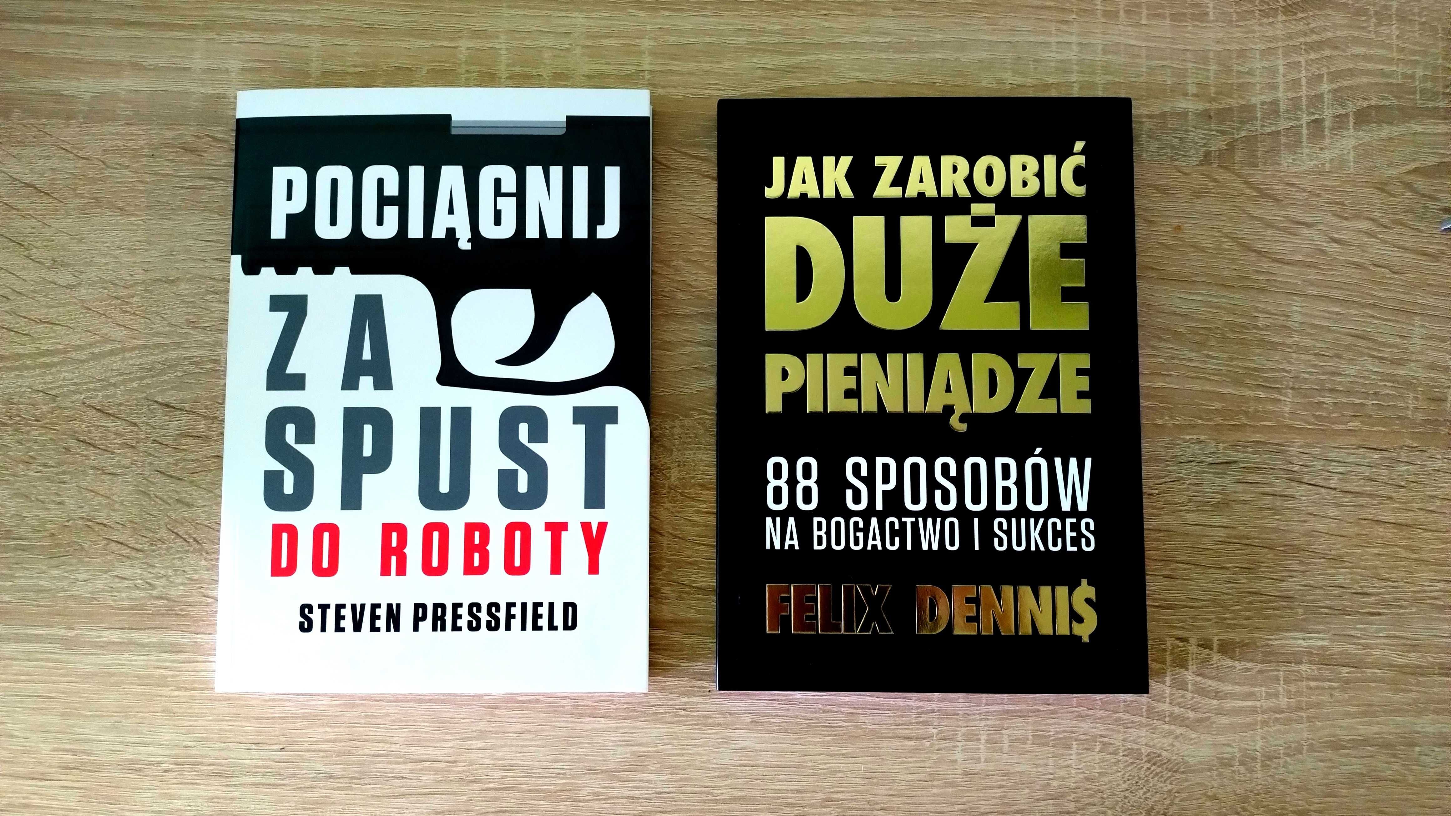 Do Roboty Steven Pressfield Jak zarobić duże pieniądze Felix Dennis