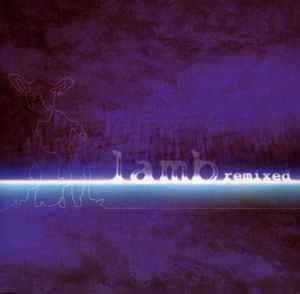 Lamb - "Remixed" CD Duplo