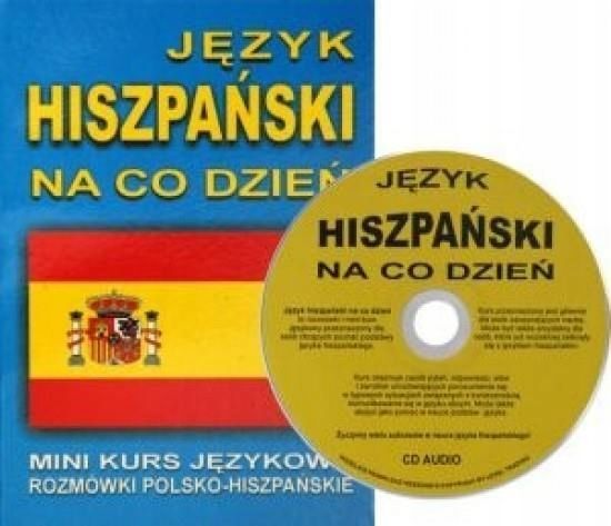 Język Hiszpański Na Co Dzień. Rozmówki Polsko-hisz