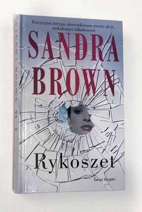 Książki dla kobiet " Rykoszet " Sandra Brown