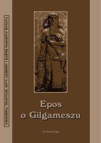 Epos o Gilgameszu - przełożył: Antoni Lange