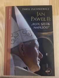 Jan Paweł II Będę szedł naprzód powieść biograficzna szaron