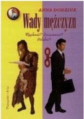 Wady Mężczyzn Anna Dodziuk