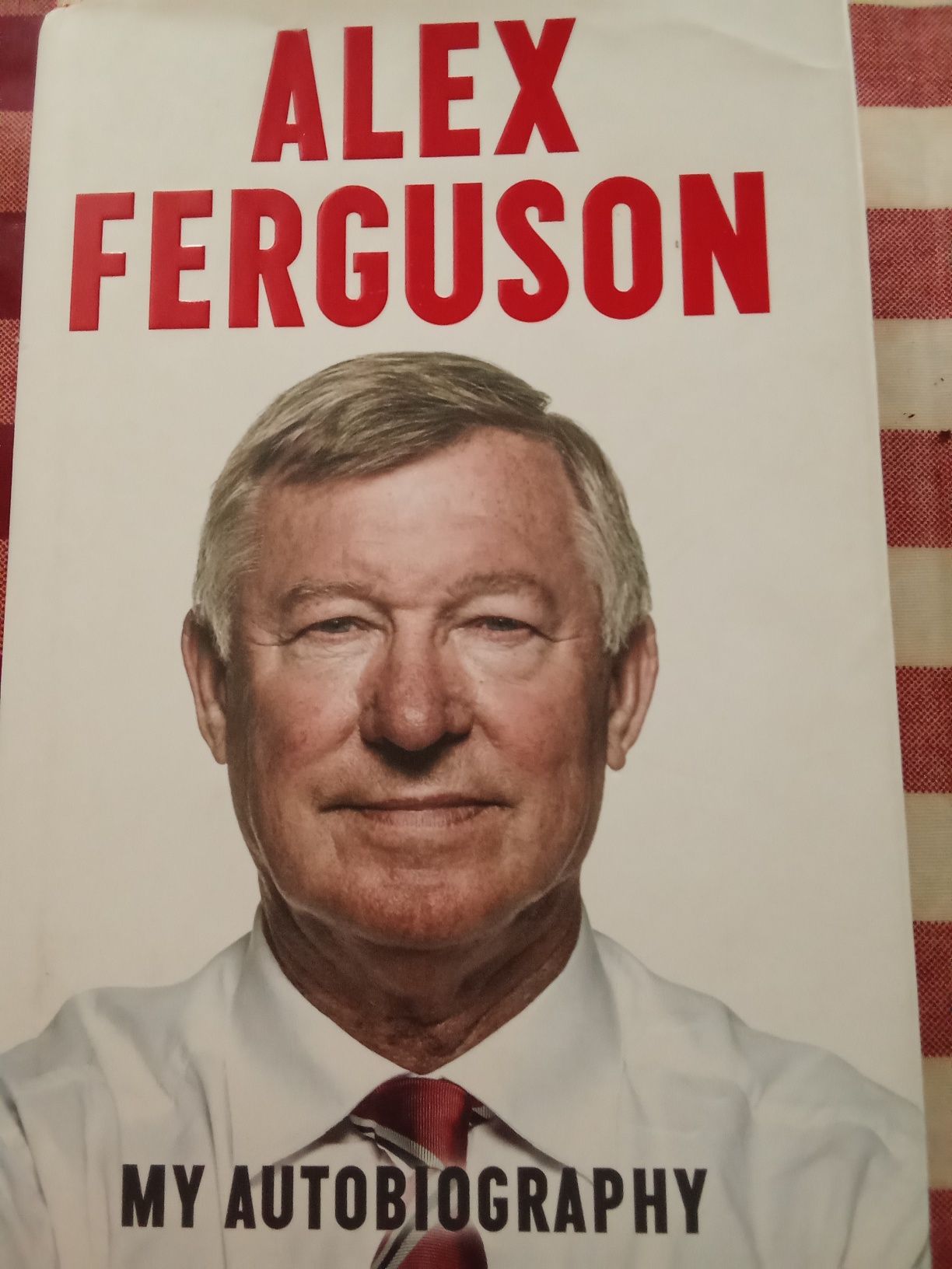 Alex Fergunson - My Autobiography