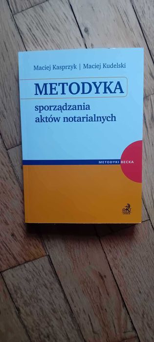 Metodyka sporządzania aktów notarialnych