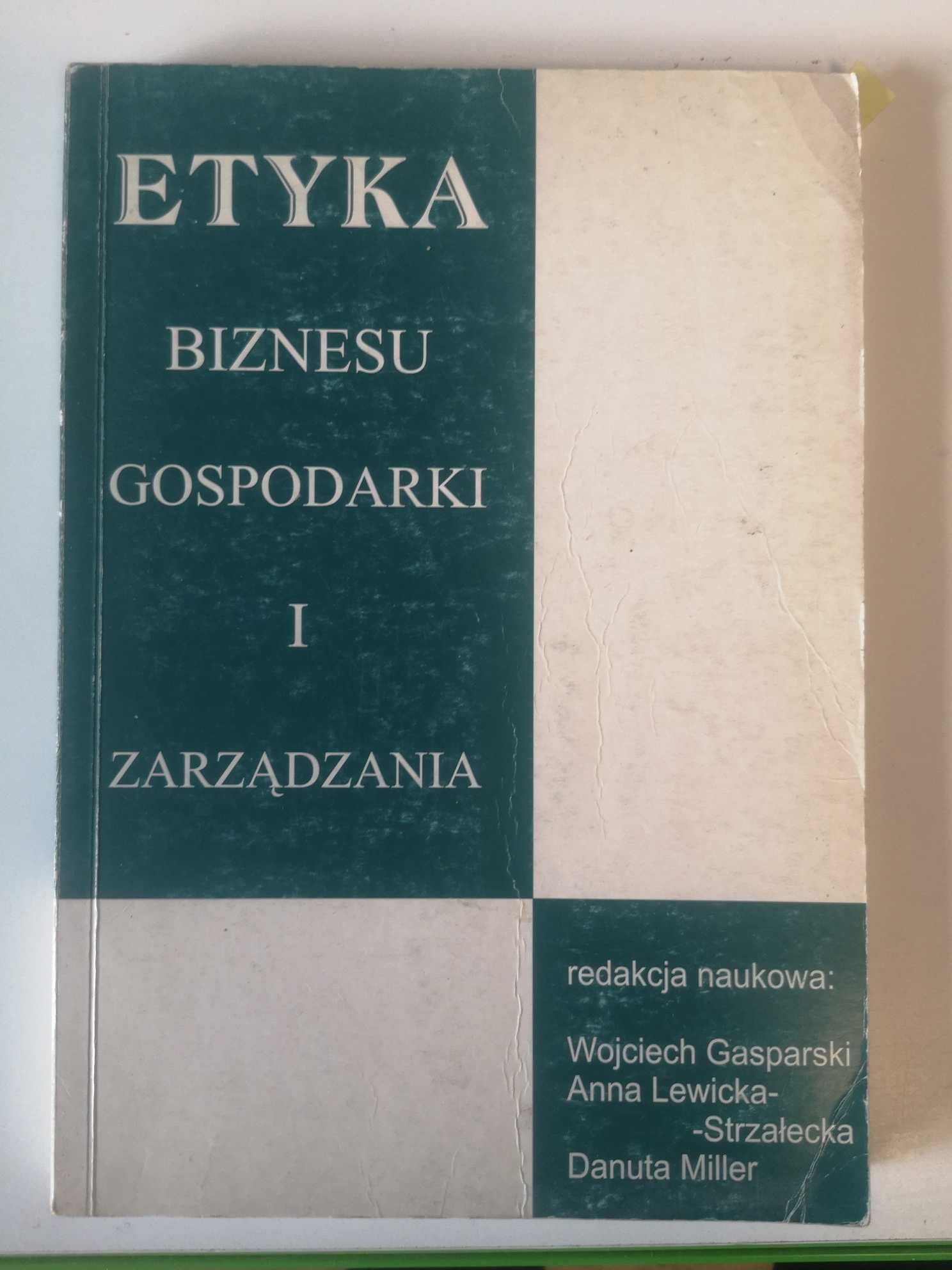 Etyka biznesu i gospodarki, Wojciech Gasparski, Anna Lewicka-Strzałeck