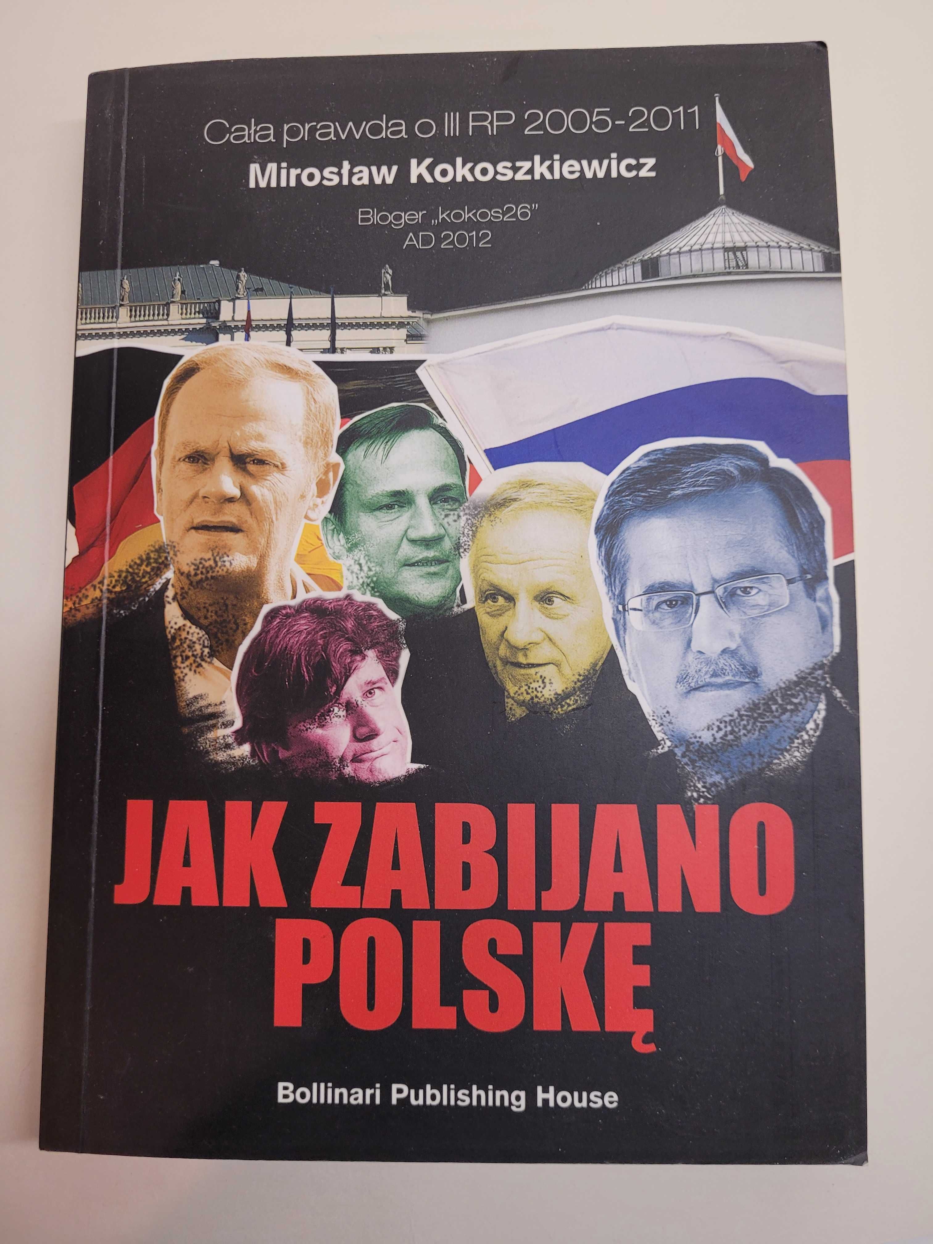 Jak zabijano Polskę Mirosław Kokoszkiewicz