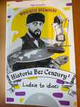 Historia Bez Cenzury 7 Ludzie to idioci Wojciech Drewniak