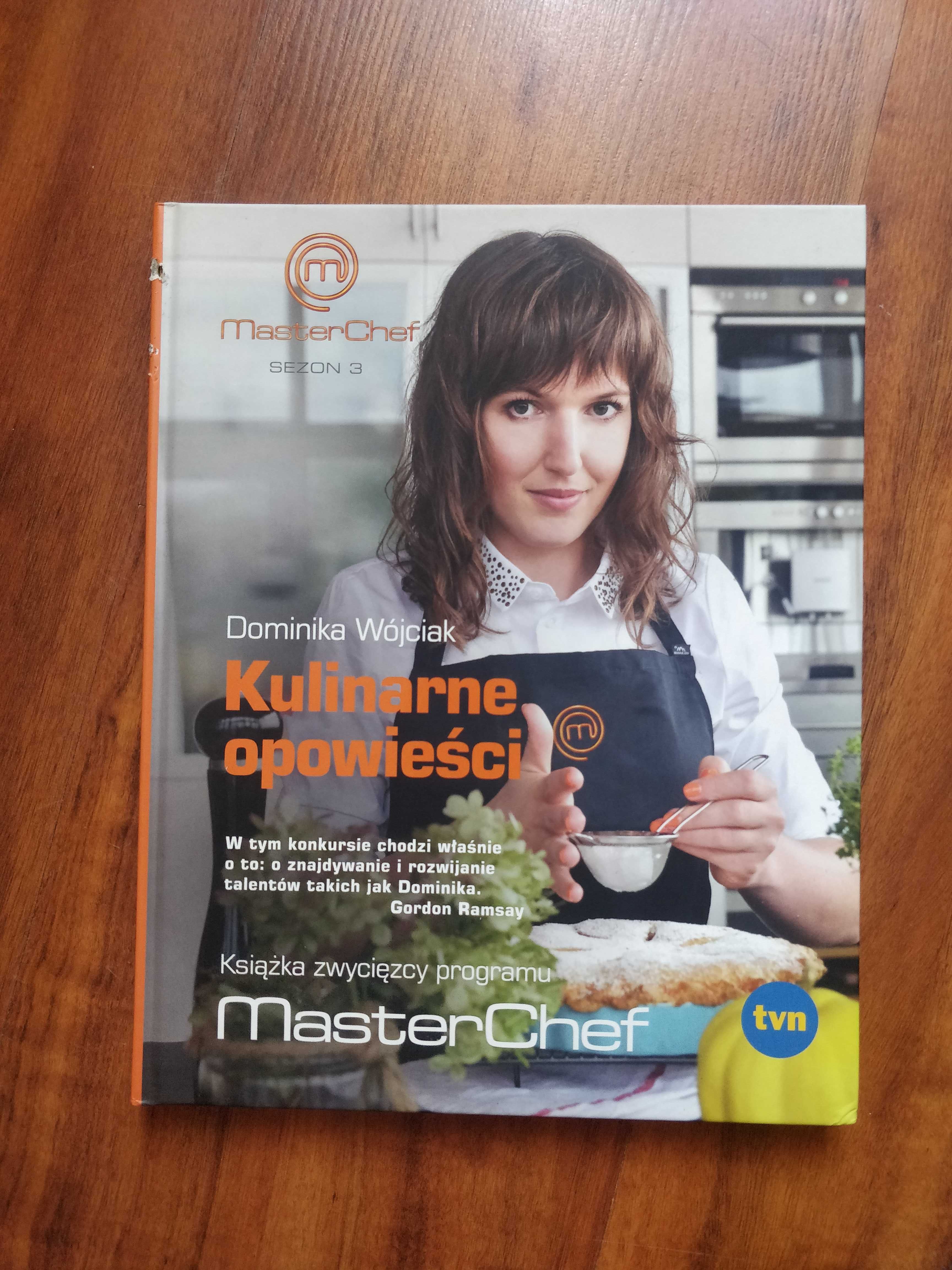 Kulinarne opowieści. Dominika Wójciak. Masterchef sezon 3.