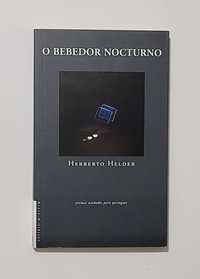 O Bebedor Nocturno - Herberto Helder