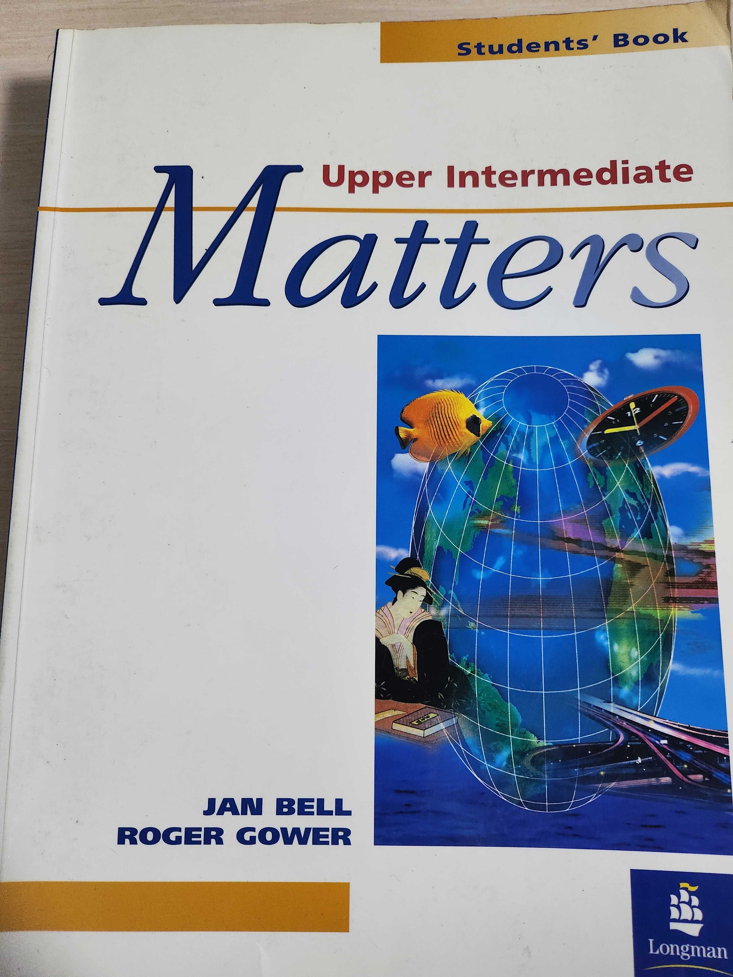 Upper intermideate Matters ( student's book) Jan Bell, Roger Gower