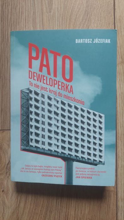 Pato deweloperka To nie jest kraj do mieszkania Bartosz Józefiak