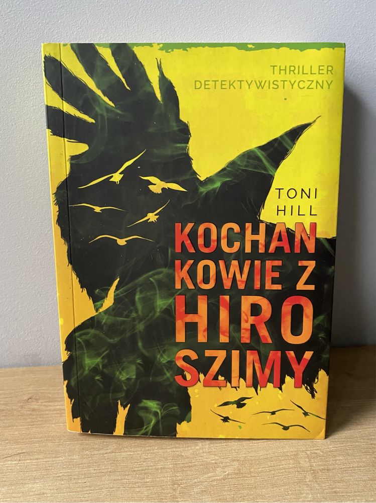 Kochankowie z Hiroszimy  Toni Hill  kryminał, sensacja, thriller